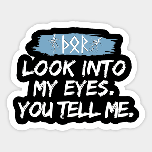 Look into my eyes. You can tell me Sticker